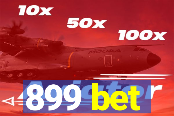 899 bet